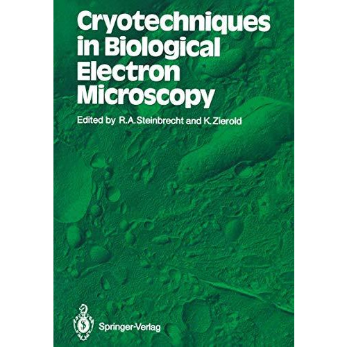 Cryotechniques in Biological Electron Microscopy [Paperback]