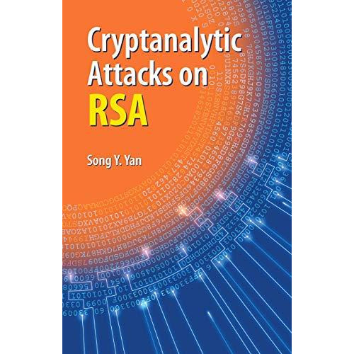 Cryptanalytic Attacks on RSA [Hardcover]