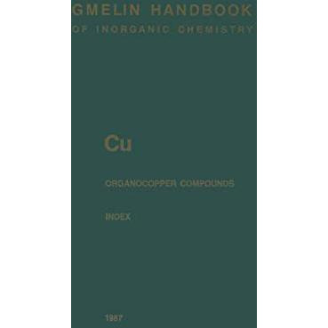 Cu Organocopper Compounds: Index Empirical Formula Index and Ligand Formula Inde [Paperback]