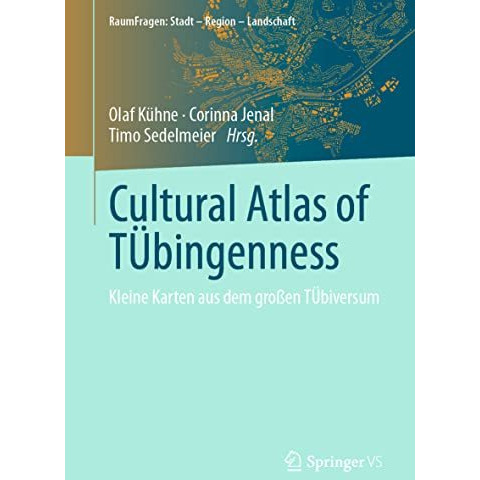 Cultural Atlas of T?bingenness: Kleine Karten aus dem gro?en T?biversum [Paperback]