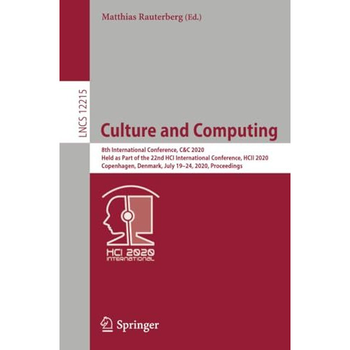 Culture and Computing: 8th International Conference, C&C 2020, Held as Part  [Paperback]