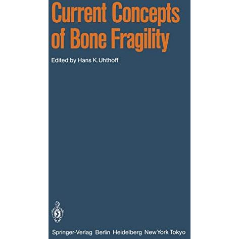 Current Concepts of Bone Fragility [Paperback]