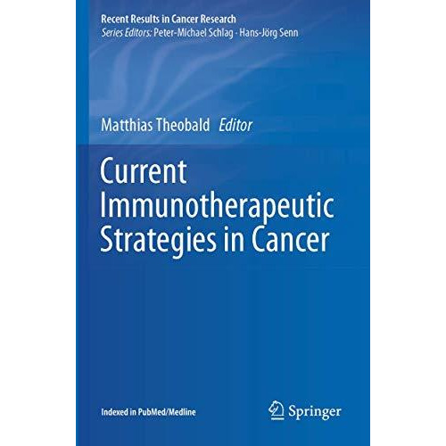 Current Immunotherapeutic Strategies in Cancer [Paperback]