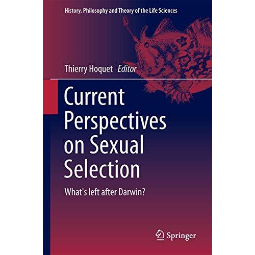 Current Perspectives on Sexual Selection: What's left after Darwin? [Hardcover]