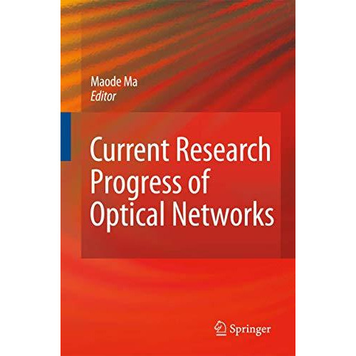 Current Research Progress of Optical Networks [Paperback]