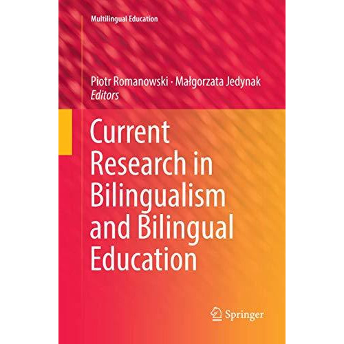 Current Research in Bilingualism and Bilingual Education [Paperback]