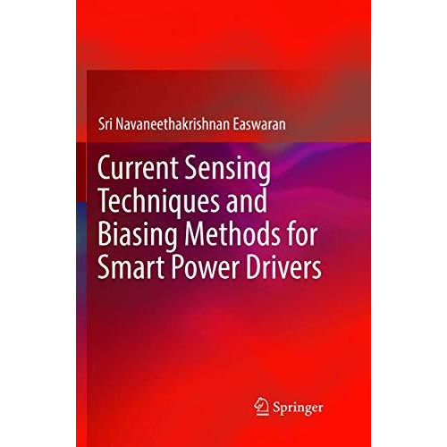 Current Sensing Techniques and Biasing Methods for Smart Power Drivers [Paperback]