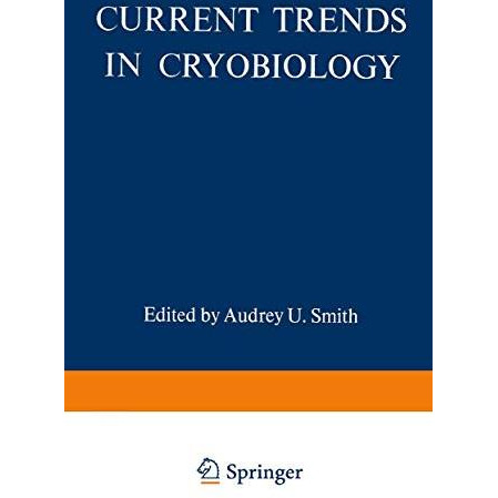 Current Trends in Cryobiology [Paperback]