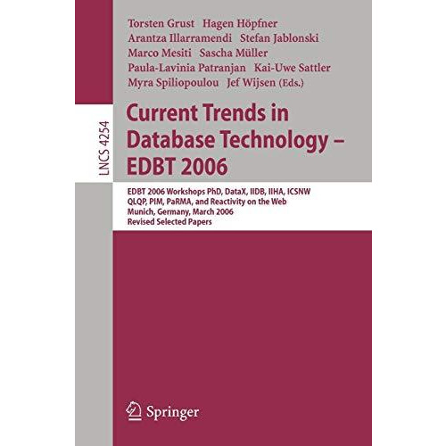 Current Trends in Database Technology - EDBT 2006: EDBT 2006 Workshop PhD, DataX [Paperback]