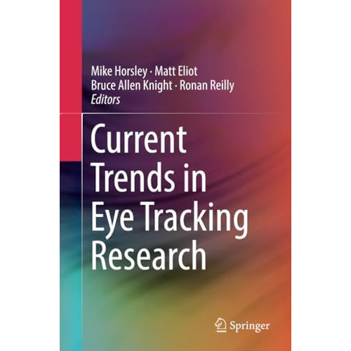 Current Trends in Eye Tracking Research [Paperback]