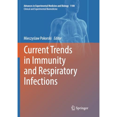 Current Trends in Immunity and Respiratory Infections [Paperback]