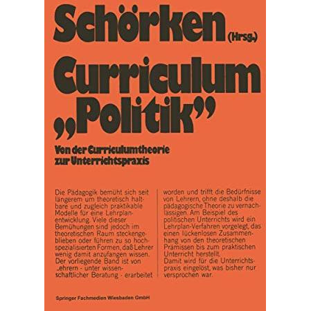 Curriculum ?Politik?: Von der Curriculumtheorie zur Unterrichtspraxis [Paperback]