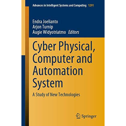 Cyber Physical, Computer and Automation System: A Study of New Technologies [Paperback]