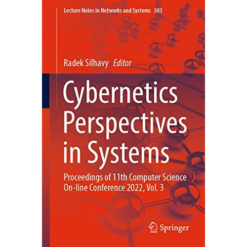 Cybernetics Perspectives in Systems: Proceedings of 11th Computer Science On-lin [Paperback]