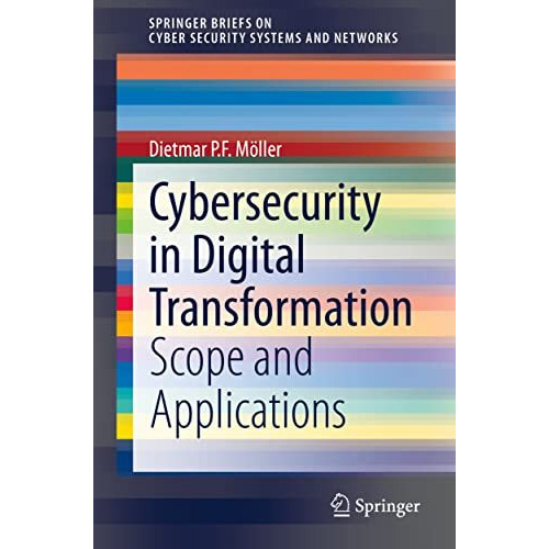 Cybersecurity in Digital Transformation: Scope and Applications [Paperback]