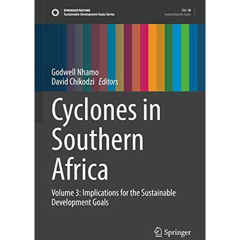 Cyclones in Southern Africa: Volume 3: Implications for the Sustainable Developm [Hardcover]