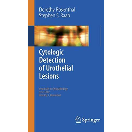 Cytologic Detection of Urothelial Lesions [Paperback]