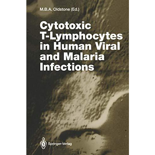 Cytotoxic T-Lymphocytes in Human Viral and Malaria Infections [Paperback]