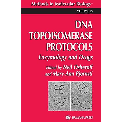 DNA Topoisomerase Protocols: Volume II: Enzymology and Drugs [Paperback]