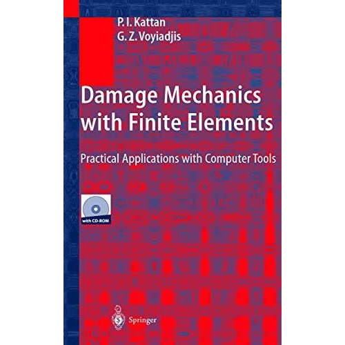 Damage Mechanics with Finite Elements: Practical Applications with Computer Tool [Hardcover]