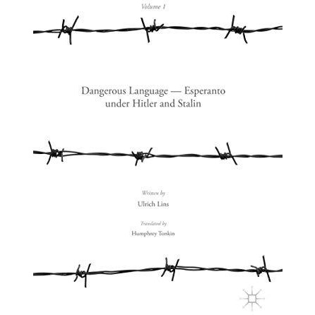 Dangerous Language  Esperanto under Hitler and Stalin [Paperback]