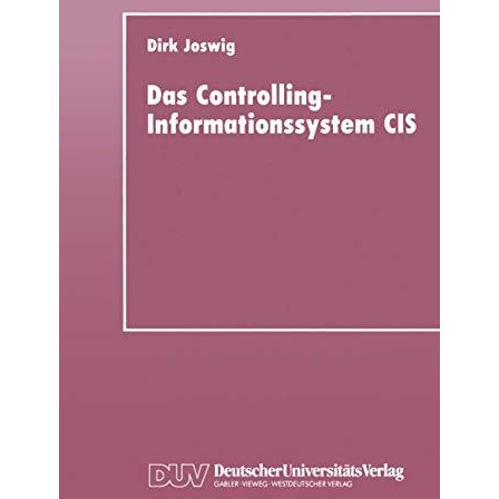 Das Controlling-Informationssystem CIS: Entwicklung  Einsatz in Unternehmen der [Paperback]