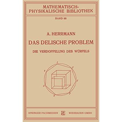 Das Delische Problem: Die Verdoppelung des W?rfels [Paperback]