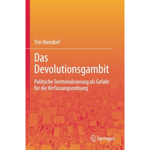 Das Devolutionsgambit: Politische Territorialisierung als Gefahr f?r die Verfass [Paperback]