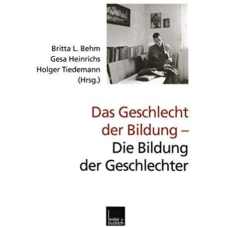 Das Geschlecht der Bildung  Die Bildung der Geschlechter [Paperback]