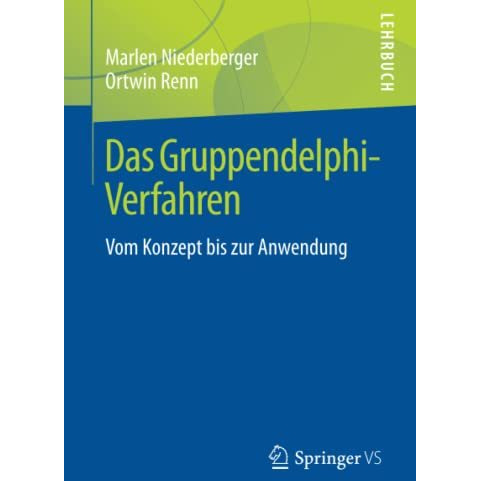 Das Gruppendelphi-Verfahren: Vom Konzept bis zur Anwendung [Paperback]