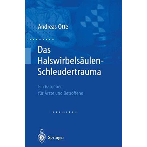 Das Halswirbels?ulen-Schleudertrauma: Neue Wege der funktionellen Bildgebung des [Paperback]