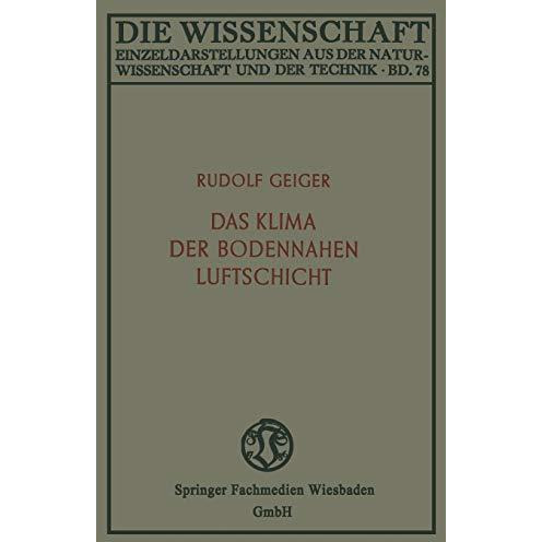 Das Klima der bodennahen Luftschicht: ein Lehrbuch der Mikroklimatologie [Paperback]