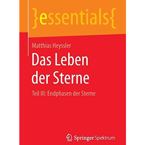 Das Leben der Sterne: Teil III: Endphasen der Sterne [Paperback]