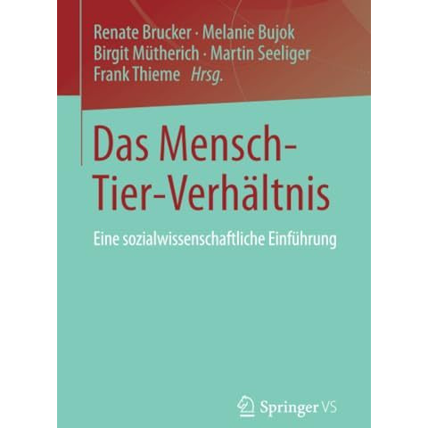 Das Mensch-Tier-Verh?ltnis: Eine sozialwissenschaftliche Einf?hrung [Paperback]