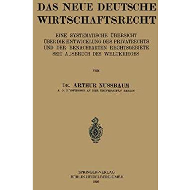 Das Neue Deutsche Wirtschaftsrecht: Eine Systematische ?bersicht ?ber die Entwic [Paperback]