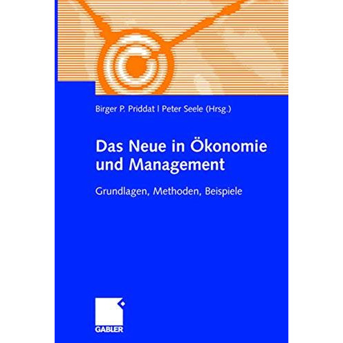 Das Neue in ?onomie und Management: Grundlagen, Methoden, Beispiele [Paperback]