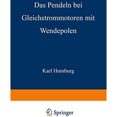 Das Pendeln bei Gleichstrommotoren mit Wendepolen [Paperback]