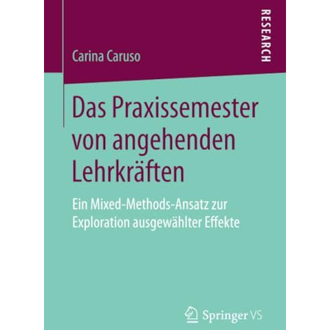 Das Praxissemester von angehenden Lehrkr?ften: Ein Mixed-Methods-Ansatz zur Expl [Paperback]