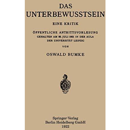 Das Unterbewusstsein: Eine Kritik ?ffentliche Antrittsvorlesung Gehalten am 20.  [Paperback]