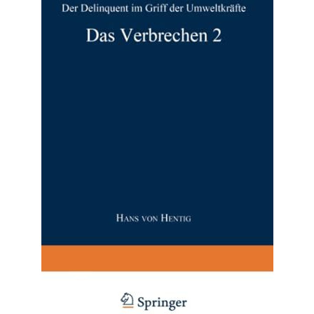 Das Verbrechen II: Der Delinquent im Griff der Umweltkr?fte [Paperback]