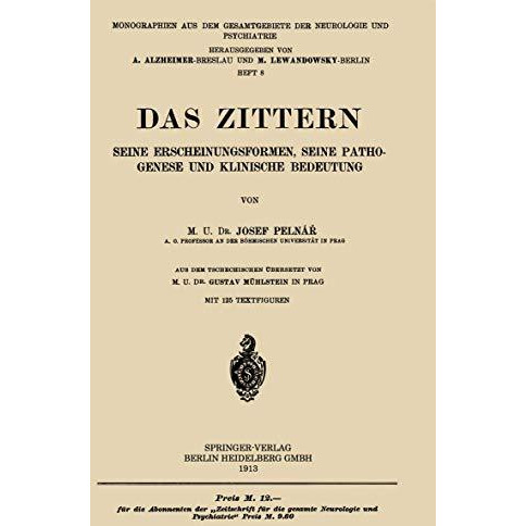 Das Zittern: Seine Erscheinungsformen, Seine Pathogenese und Klinische Bedeutung [Paperback]