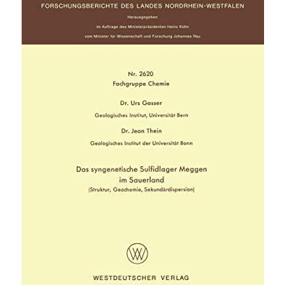 Das syngenetische Sulfidlager Meggen im Sauerland: Struktur, Geochemie, Sekund?r [Paperback]