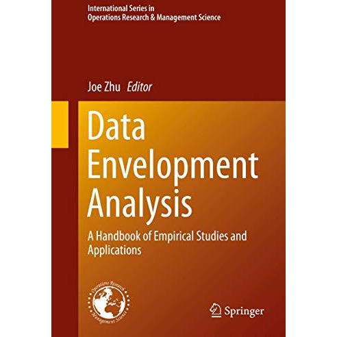 Data Envelopment Analysis: A Handbook of Empirical Studies and Applications [Hardcover]