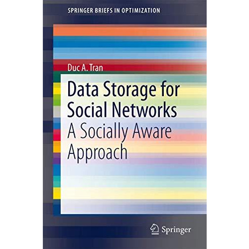 Data Storage for Social Networks: A Socially Aware Approach [Paperback]