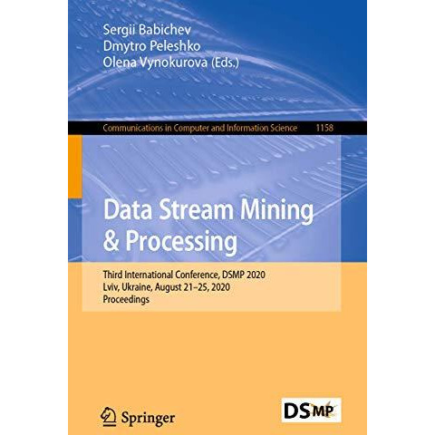 Data Stream Mining & Processing: Third International Conference, DSMP 2020,  [Paperback]