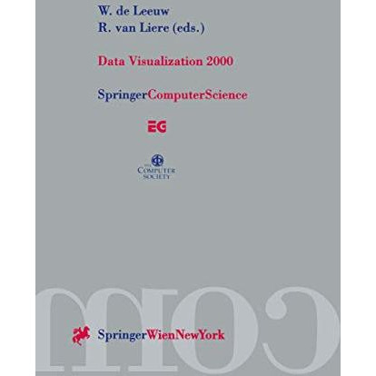 Data Visualization 2000: Proceedings of the Joint EUROGRAPHICS and IEEE TCVG Sym [Paperback]