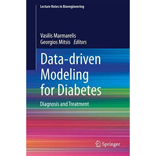 Data-driven Modeling for Diabetes: Diagnosis and Treatment [Hardcover]