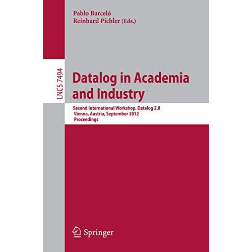 Datalog in Academia and Industry: Second International Workshop, Datalog 2.0, Vi [Paperback]