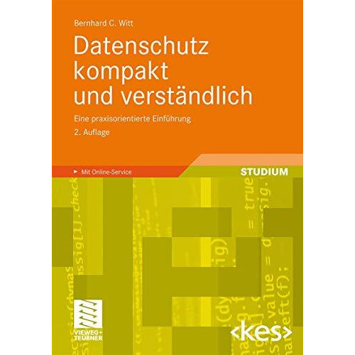 Datenschutz kompakt und verst?ndlich: Eine praxisorientierte Einf?hrung [Paperback]