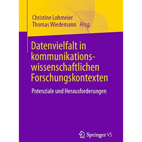 Datenvielfalt in kommunikationswissenschaftlichen Forschungskontexten: Potenzial [Paperback]